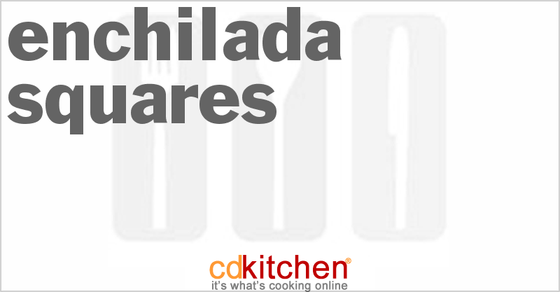 Enchilada Squares - CDKitchen.com