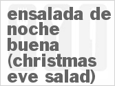 recipe for ensalada de noche buena (christmas eve salad)