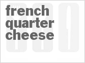 recipe for french quarter cheese