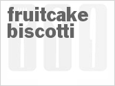 recipe for fruitcake biscotti