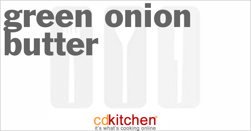 Green Onion Butter - CDKitchen.com