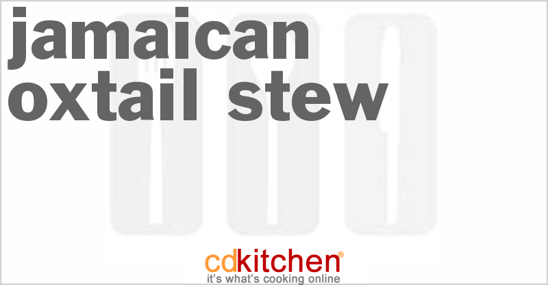 Jamaican Oxtail Stew - CDKitchen.com