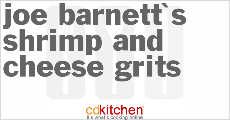 Joe Barnett's Shrimp And Cheese Grits - CDKitchen.com