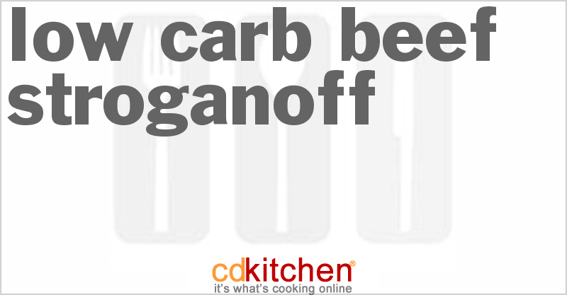 Low Carb Beef Stroganoff - CDKitchen.com