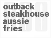 recipe for outback steakhouse aussie fries