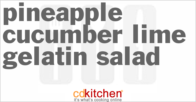 Pineapple Cucumber Lime Gelatin Salad - CDKitchen.com