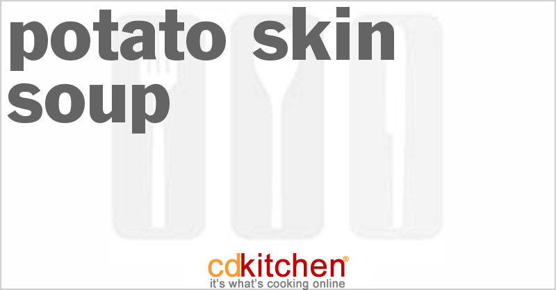 Potato Skin Soup - CDKitchen.com