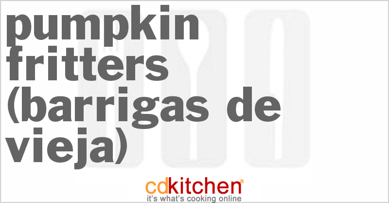 Pumpkin Fritters (Barrigas De Vieja) - CDKitchen.com