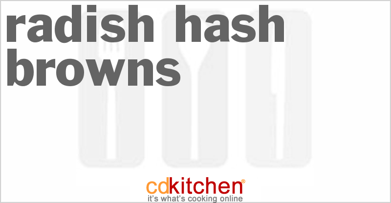 Radish Hash Browns - CDKitchen.com