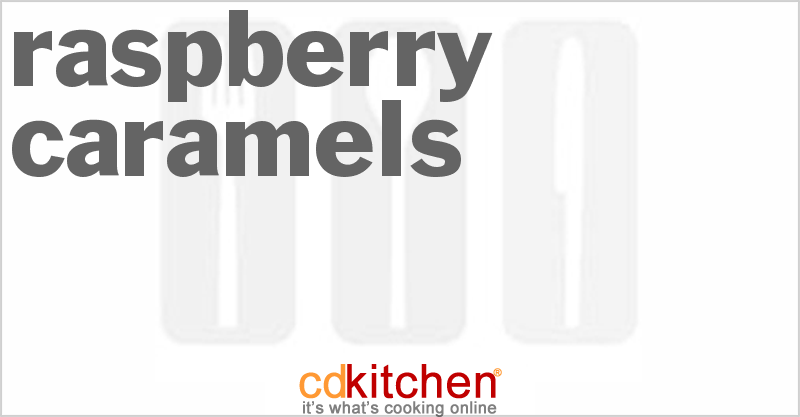 Raspberry Caramels - CDKitchen.com