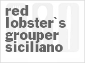 recipe for red lobster's grouper siciliano