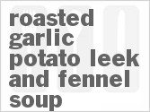 recipe for roasted garlic potato leek and fennel soup