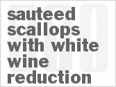 recipe for sauteed scallops with white wine reduction