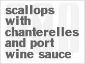 recipe for scallops with chanterelles and port wine sauce