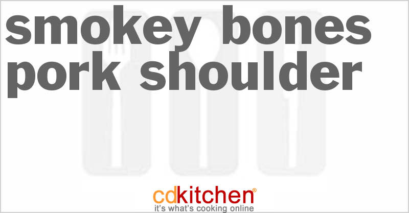 Smokey Bones Pork Shoulder - CDKitchen.com