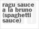 recipe for spaghetti sauce - ragu sauce a la bruno