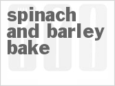 recipe for spinach and barley bake