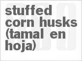 recipe for stuffed corn husks (tamal en hoja)