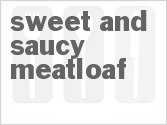 recipe for sweet and saucy meatloaf