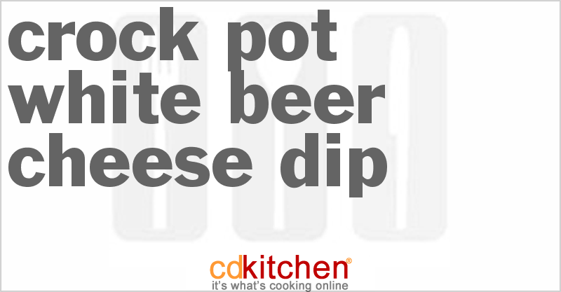 White Beer Cheese Dip - CDKitchen.com