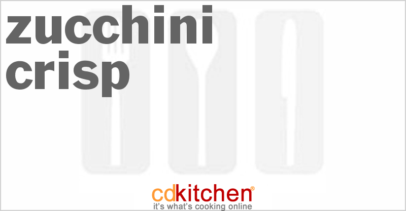 Zucchini Crisp - CDKitchen.com