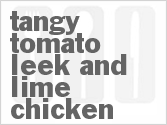 Tangy Tomato Leek and Lime Chicken