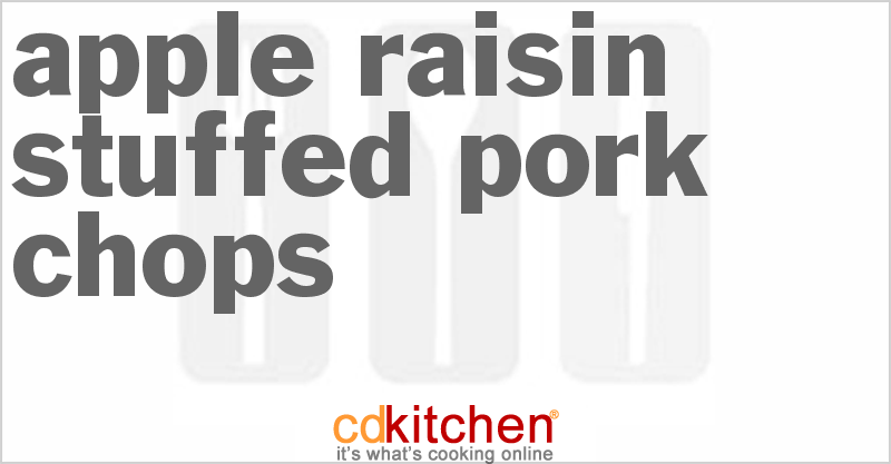 Apple-Raisin Stuffed Pork Chops - CDKitchen.com
