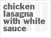 recipe for chicken lasagna with white sauce