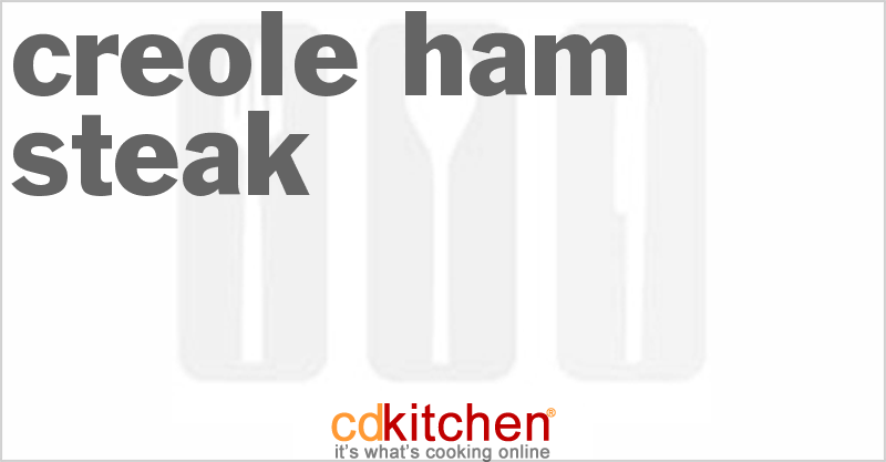 Creole Ham Steak - CDKitchen.com