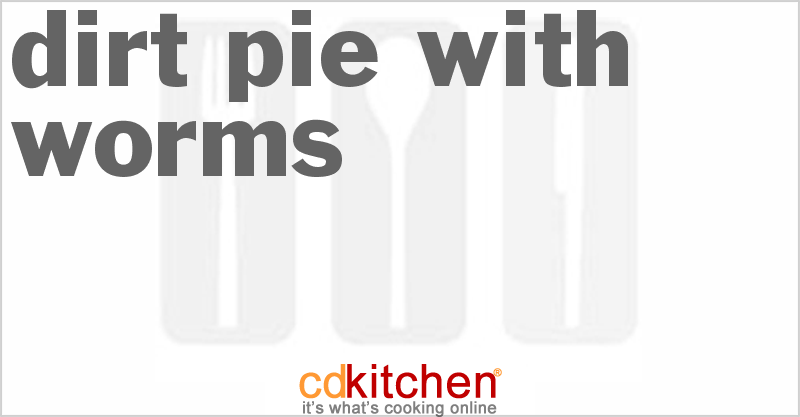 Dirt Pie With Worms - CDKitchen.com