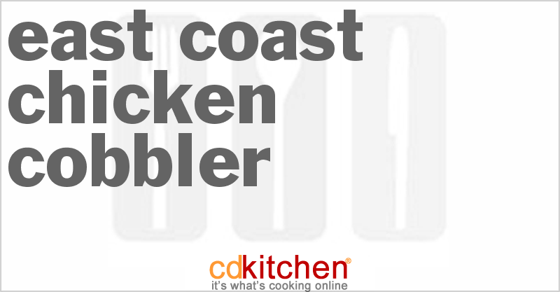 East Coast Chicken Cobbler - CDKitchen.com