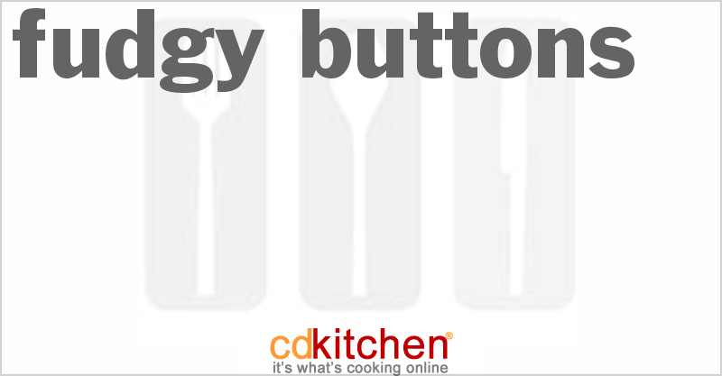Fudgy Buttons - CDKitchen.com