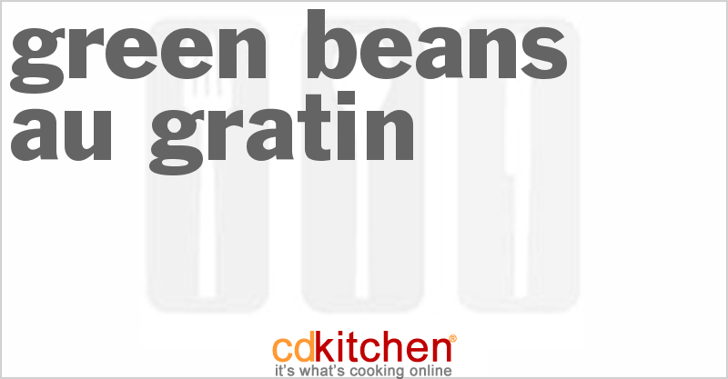 Green Beans Au Gratin - CDKitchen.com