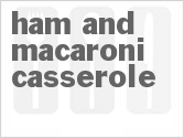 recipe for ham and macaroni casserole