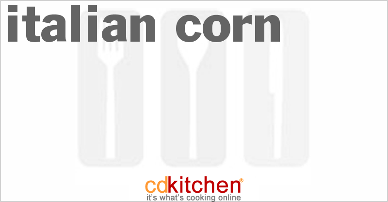 Italian Corn - CDKitchen.com