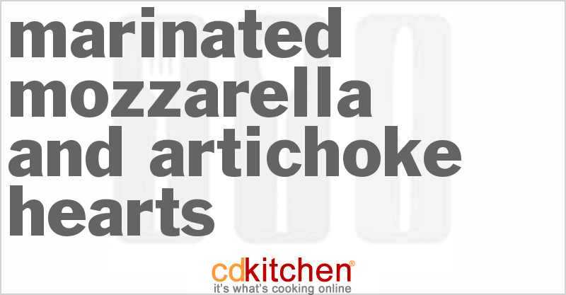 Marinated Mozzarella And Artichoke Hearts - CDKitchen.com