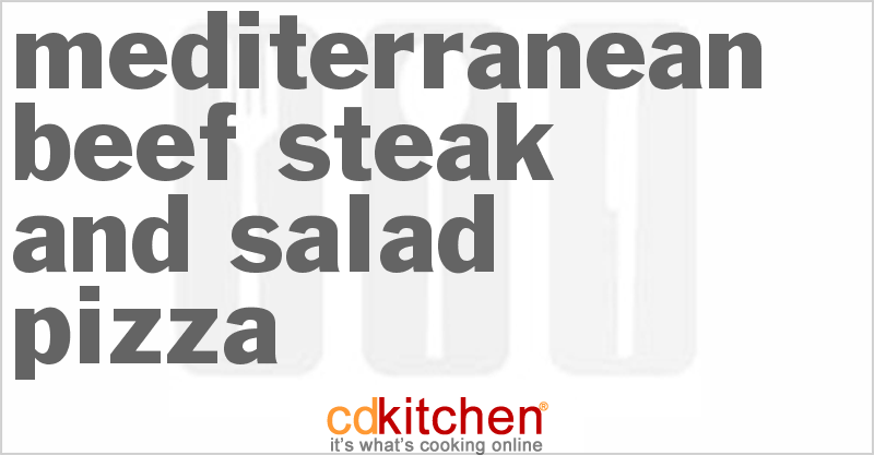 Mediterranean Beef Steak-And-Salad Pizza - CDKitchen.com