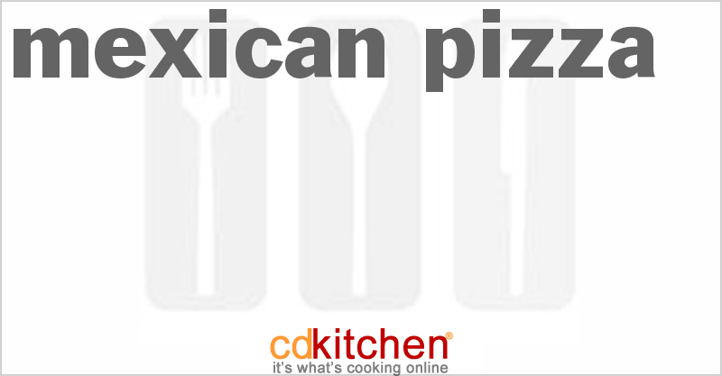 Mexican Pizza - CDKitchen.com