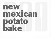 recipe for new mexican potato bake