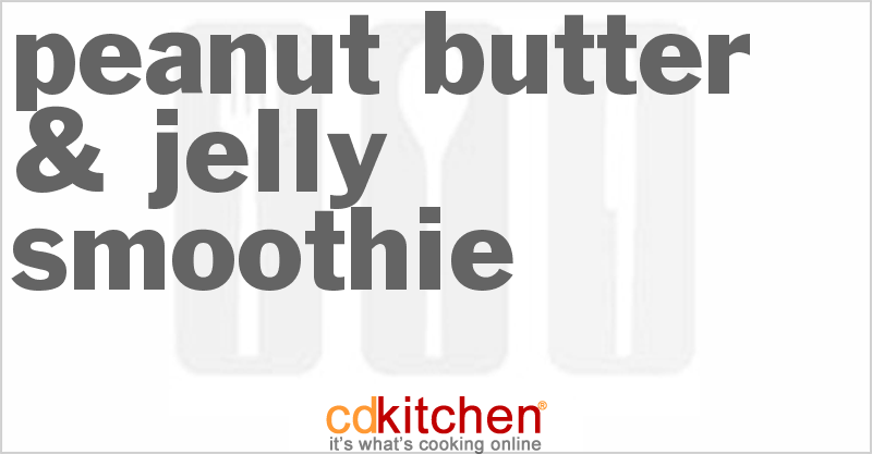 Peanut Butter & Jelly Smoothie - CDKitchen.com