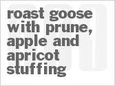 Roast Goose with Prune, Apple and Apricot Stuffing
