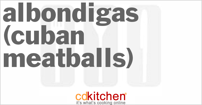 Albondigas (Cuban Meatballs) - CDKitchen.com