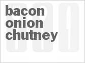 recipe for bacon-onion chutney