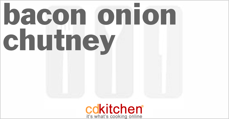 Bacon-Onion Chutney - CDKitchen.com