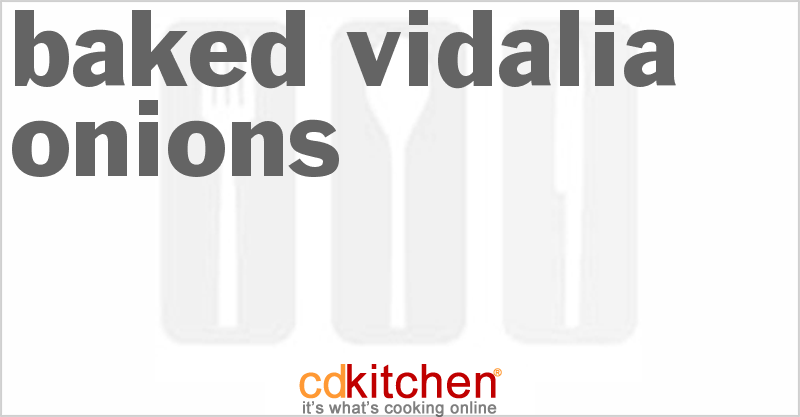 Baked Vidalia Onions - CDKitchen.com