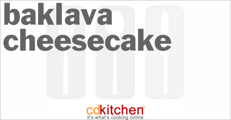 Baklava Cheesecake - CDKitchen.com