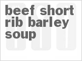 recipe for beef short rib barley soup