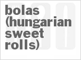recipe for bolas (hungarian sweet rolls)