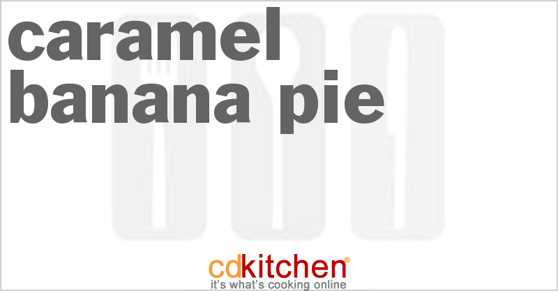 Caramel Banana Pie - CDKitchen.com