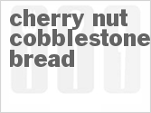 recipe for cherry-nut cobblestone bread
